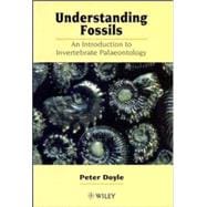Understanding Fossils An Introduction to Invertebrate Palaeontology