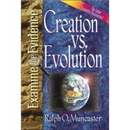 Creation vs. Evolution : What Do the Latest Scientific Discoveries Reveal?