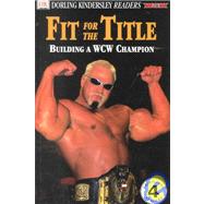 Fit for the Title : Building a Wcw Champion