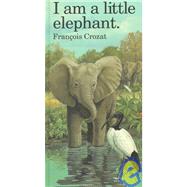 I Am a Little Elephant