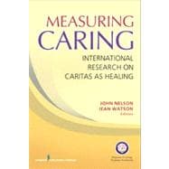 Measuring Caring: International Research on Caritas As Healing