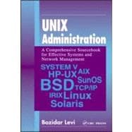 UNIX Administration: A Comprehensive Sourcebook for Effective Systems & Network Management