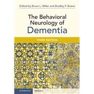 The Behavioral Neurology of Dementia