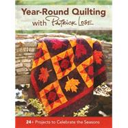 Year-Round Quilting With Patrick Lose
