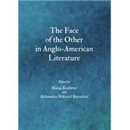 The Face of the Other in Anglo-american Literature