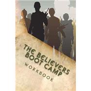 The Believers Boot Camp