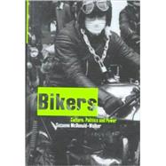 Bikers Culture, Politics & Power