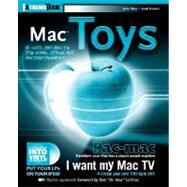 Mac Toys : 12 Cool Projects for Home, Office, and Entertainment