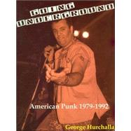 Going Underground : American Punk 1979-1992