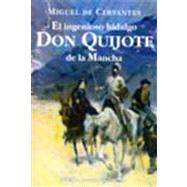 El Ingenioso Hidalgo Don Quijote De La Mancha / the Ingenious Nobleman Don Quijote De La Mancha