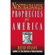 Nostradamus: Prophecies for America
