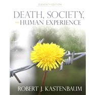 Death, Society and Human Experience Plus MySearchLab with eText -- Access Card Package