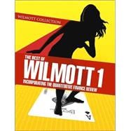 The Best of Wilmott 1 Incorporating the Quantitative Finance Review,9780470023518