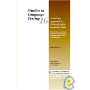 A Modular Approach to Testing English Language Skills: The development of the Certificates in English