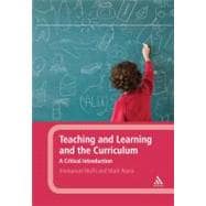 Teaching and Learning and the Curriculum A Critical Introduction