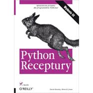 Python. Receptury. Wydanie III, 1st Edition
