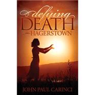 Defying Death in Hagerstown