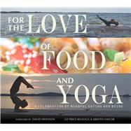 For the Love of Food and Yoga