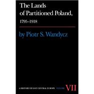 The Lands of Partitioned Poland, 1795-1918