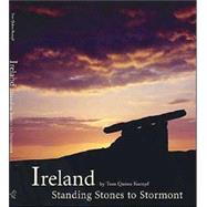 Ireland : Standing Stones to Stormont