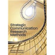 Strategic Communication Research Methods