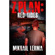 Z Plan: Red Tides
