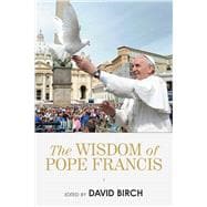The Wisdom of Pope Francis,9781632203519