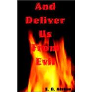 And Deliver Us from Evil