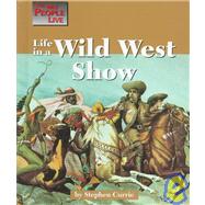 Life in a Wild West Show