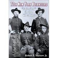 77th New York Volunteers : Sojering in the VI Corps