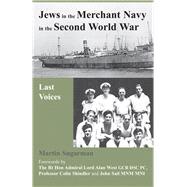 Jews in the Merchant Navy in the Second World War Last Voices