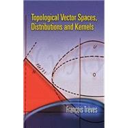 Topological Vector Spaces, Distributions and Kernels