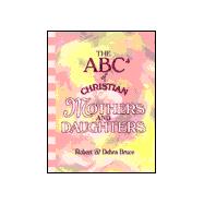 The ABCs of Christian Mothers and Daughters