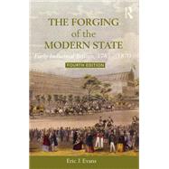 The Forging of the Modern State: Early Industrial Britain, 1783-1870
