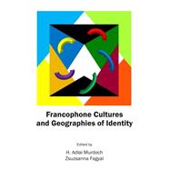Francophone Cultures and Geographies of Identity