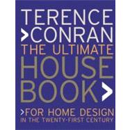The Ultimate House Book; For Home Design in the Twenty-First Century