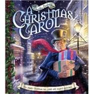 Charles Dickens's A Christmas Carol The Classic Christmas Tale Retold with Magical Surprises