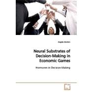 Neural Substrates of Decision-making in Economic Games