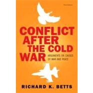 Conflict after the Cold War : Arguments on Causes of War and Peace