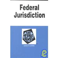 Federal Jurisdiction in a Nutshell