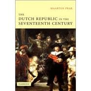 The Dutch Republic in the Seventeenth Century: The Golden Age