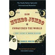 How Mumbo-Jumbo Conquered the World