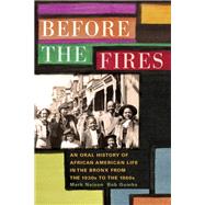 Before the Fires An Oral History of African American Life in the Bronx from the 1930s to the 1960s