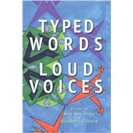 Typed Words, Loud Voices