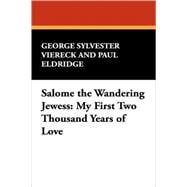 Salome, The Wandering Jewess: My First Two Thousand Years of Love