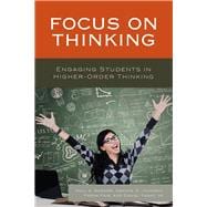 Focus on Thinking Engaging Educators in Higher-Order Thinking
