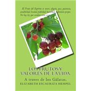 Los frutos y valores de la vida / Fruits and values of life