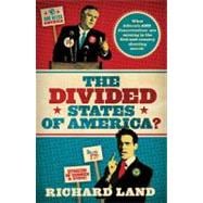Divided States of America? : What Liberals and Conservatives are missing in the God-and-country shouting Match!