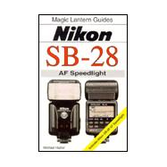 Magic Lantern Guides®: Nikon Sb-28