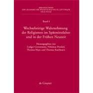 Wechselseitige Wahrnehmung Der Religionen Im Spatmittelalter Und in Der Fruhen Neuzeit